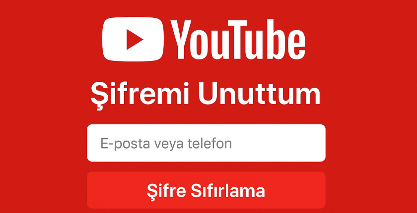 YouTube Şifremi Unuttum, YouTube Şifre Sıfırlama Nasıl Yapılır?